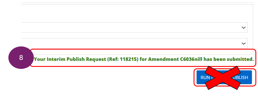 Shows the reference number for the Interim Pubish and do not select to run Interim Publish