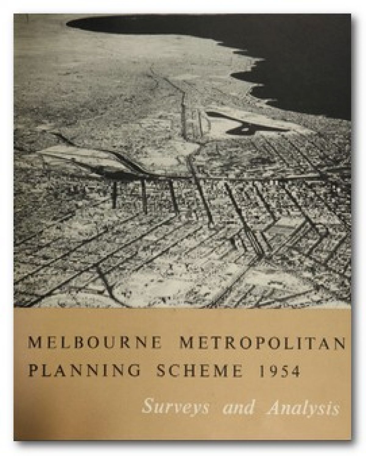Metropolitan Planning Scheme 1954 Survey and analysis