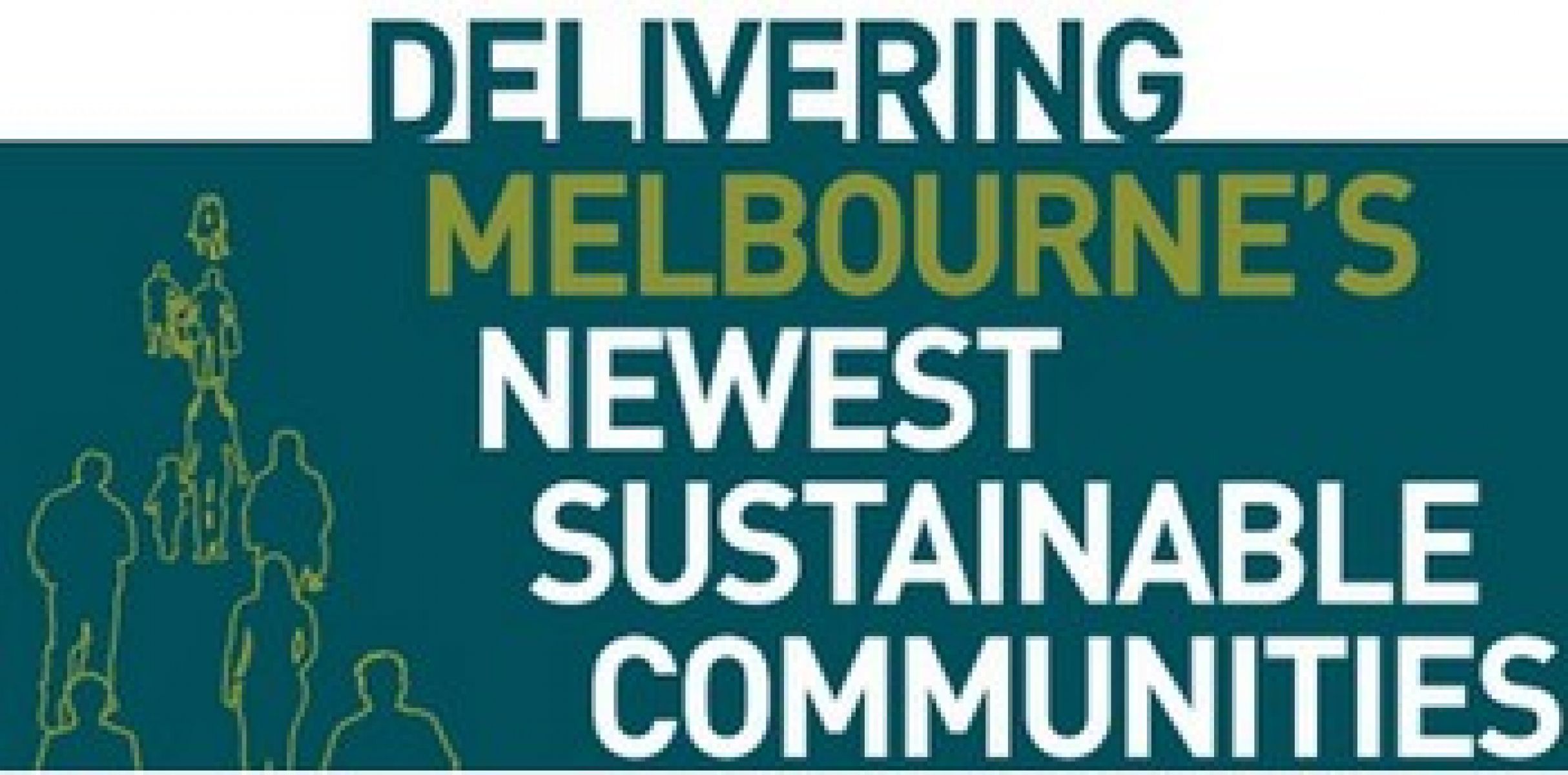 Delivering Melbourne's newest sustainable communities